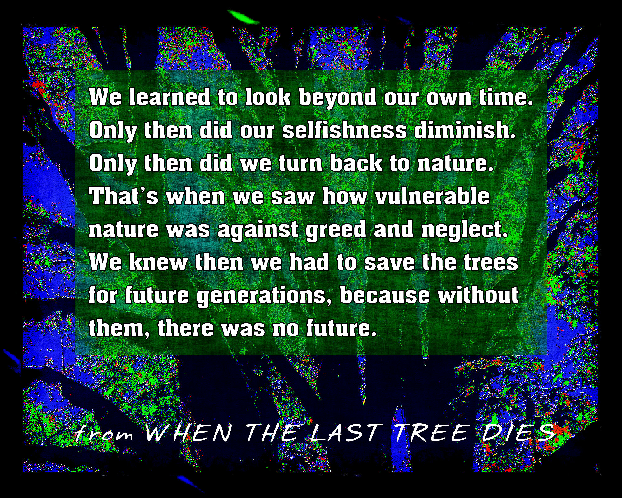 quote from Kate Taylor's dystopian fiction novel WHEN THE LAST TREE DIES